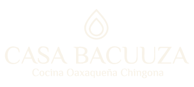 Casa Bacuuza - Cocina Oaxaqueña Chingona